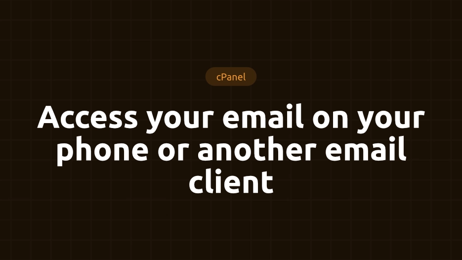 Access your email on your phone or another email client