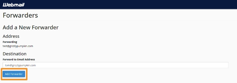 Adding an email forwarder from the Webmail portal.