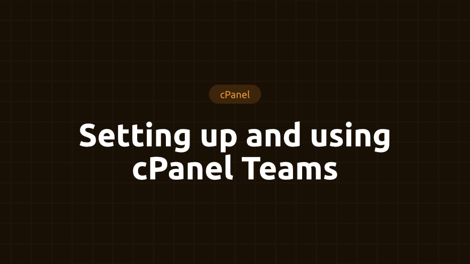 Setting up and using cPanel teams