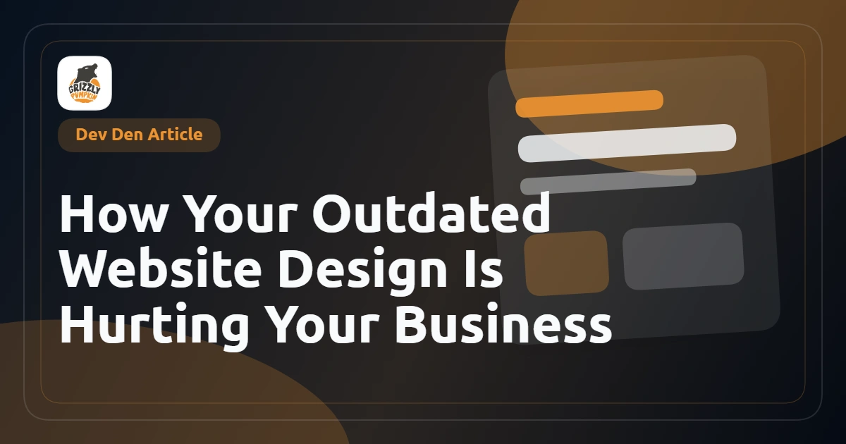 How Your Outdated Website Design Is Hurting Your Business