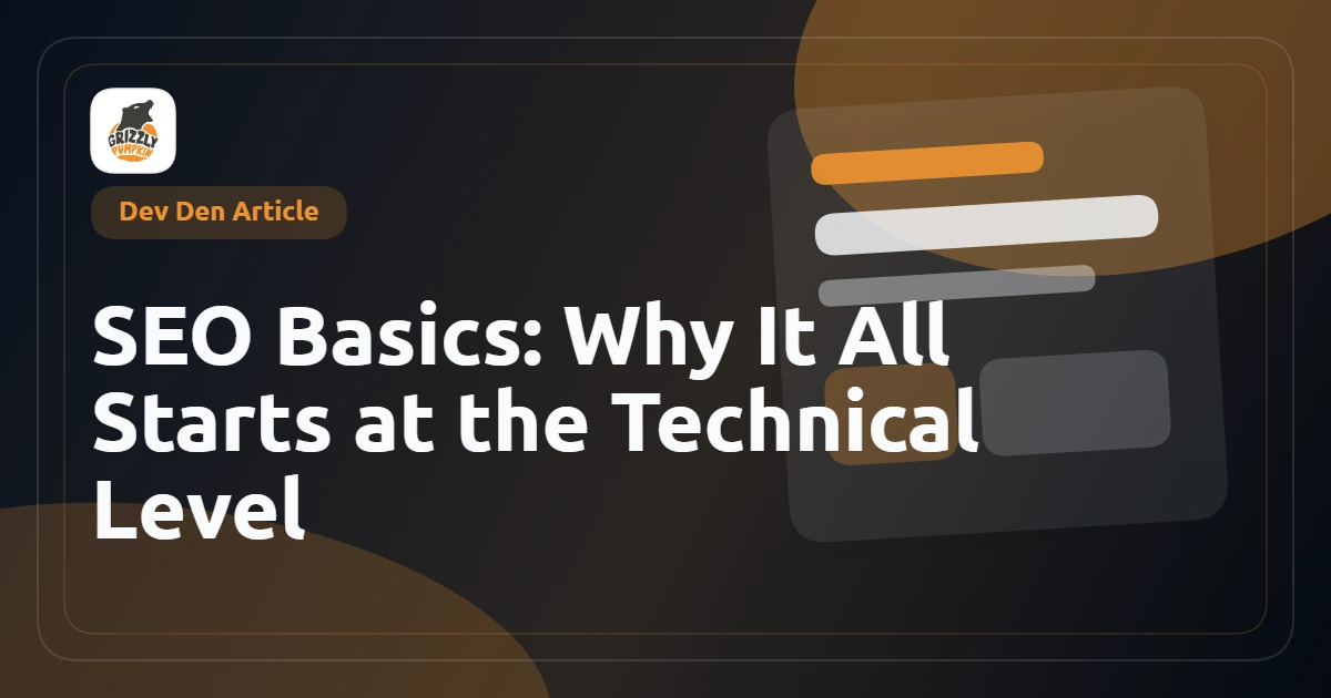 SEO Basics: Why It All Starts at the Technical Level